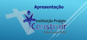 Apresentação Projeto Construir (PDF)
